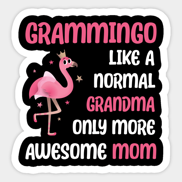 Grammingo like a normal grandma only more awesome mom with cute flamingo Sticker by star trek fanart and more